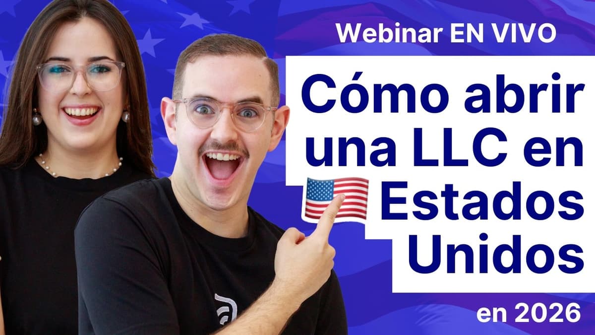 Webinar: Cómo abrir una LLC en Estados Unidos